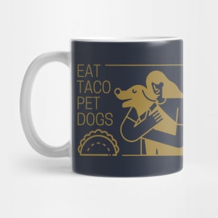 Eat Taco Pet Dogs Design Mug